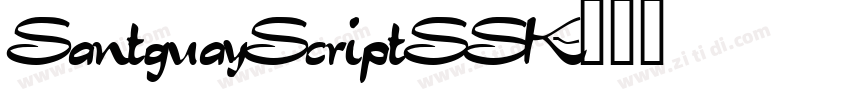 SantguayScriptSSK字体转换