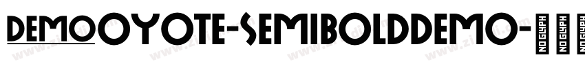 Coyote-SemiBoldDEMO字体转换