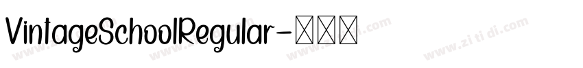 VintageSchoolRegular字体转换