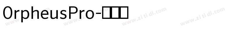 0rpheusPro字体转换