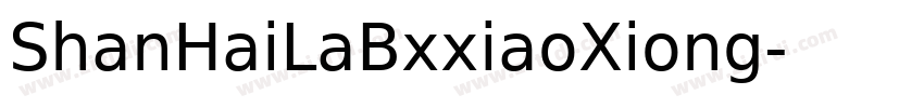 ShanHaiLaBxxiaoXiong字体转换