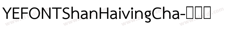 YEFONTShanHaivingCha字体转换