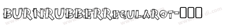 BURNRUBBERRegularot字体转换
