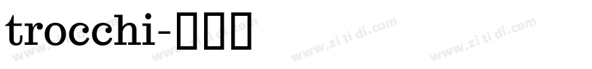 trocchi字体转换