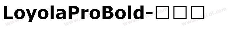 LoyolaProBold字体转换