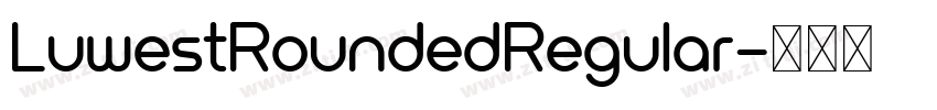 LuwestRoundedRegular字体转换