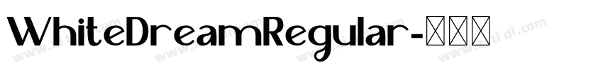 WhiteDreamRegular字体转换