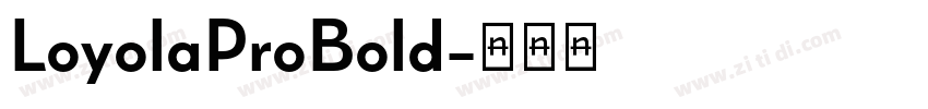 LoyolaProBold字体转换