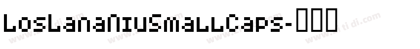 LosLanaNiuSmallCaps字体转换
