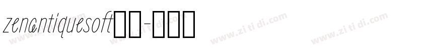 zenantiquesoft下载字体转换