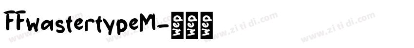 FFwastertypeM字体转换
