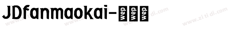 JDfanmaokai字体转换