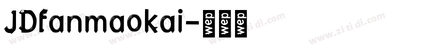 JDfanmaokai字体转换