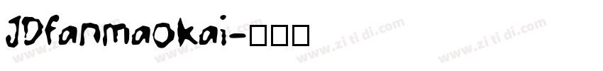 JDfanmaokai字体转换