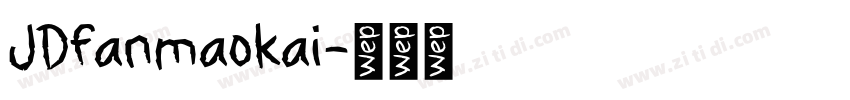 JDfanmaokai字体转换