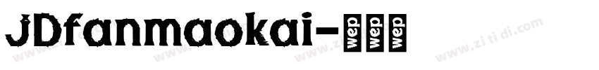 JDfanmaokai字体转换