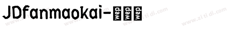JDfanmaokai字体转换