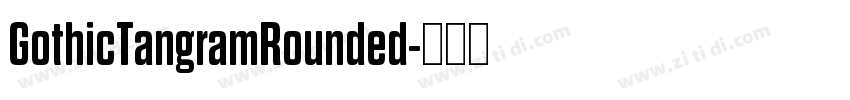 GothicTangramRounded字体转换