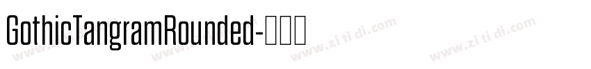 GothicTangramRounded字体转换