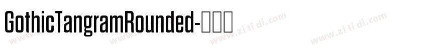 GothicTangramRounded字体转换