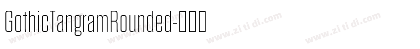 GothicTangramRounded字体转换