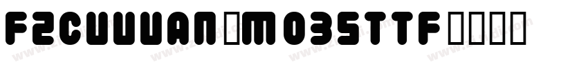 fzcuuuan_m03sttf字体转换
