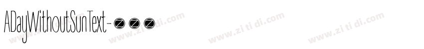 ADayWithoutSunText字体转换