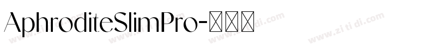 AphroditeSlimPro字体转换