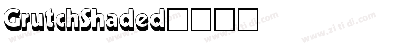 GrutchShaded字体转换