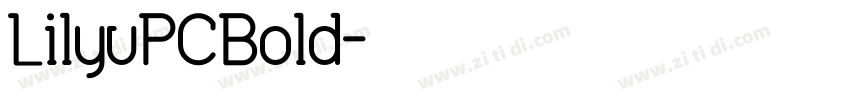 LilyuPCBold字体转换