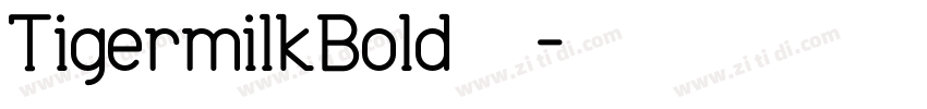 TigermilkBold下载字体转换