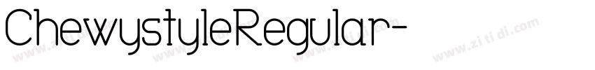 ChewystyleRegular字体转换