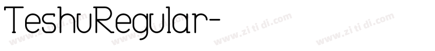 TeshuRegular字体转换