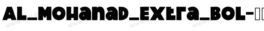 AL_Mohanad_Extra_Bol字体转换 AL_Mohanad_Extra_Bol字体转换