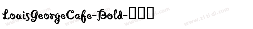 LouisGeorgeCafe-Bold字体转换
