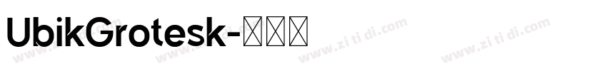UbikGrotesk字体转换