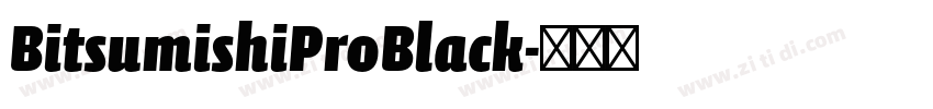 BitsumishiProBlack字体转换