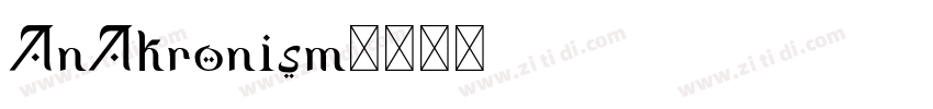 AnAkronism字体转换