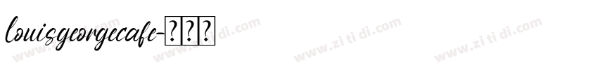 louisgeorgecafe字体转换
