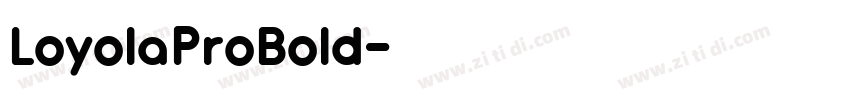 LoyolaProBold字体转换