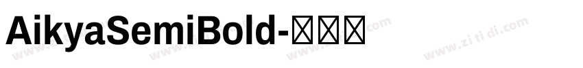 AikyaSemiBold字体转换