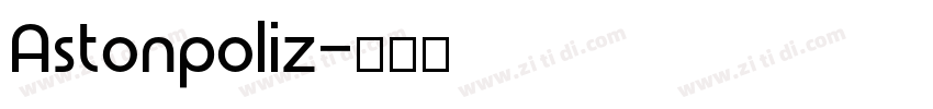 Astonpoliz字体转换