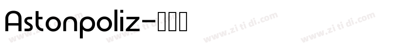 Astonpoliz字体转换