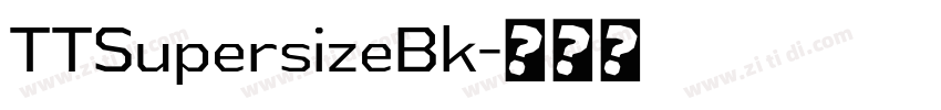 TTSupersizeBk字体转换