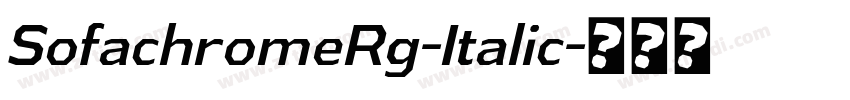 SofachromeRg-Italic字体转换