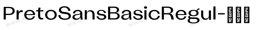 PretoSansBasicRegul字体转换