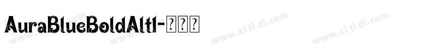 AuraBlueBoldAlt1字体转换