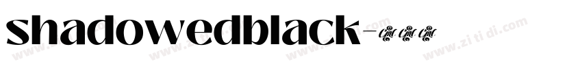 shadowedblack字体转换
