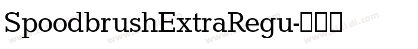 SpoodbrushExtraRegu字体转换