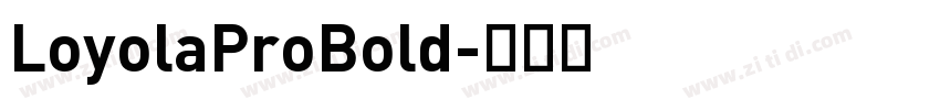 LoyolaProBold字体转换